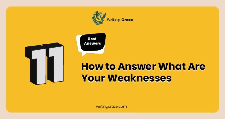 How to Answer What Are Your Weaknesses [11 Examples]
