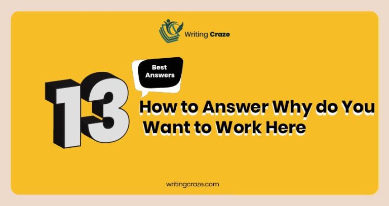 How to Answer Why do You Want to Work Here [13 Examples]