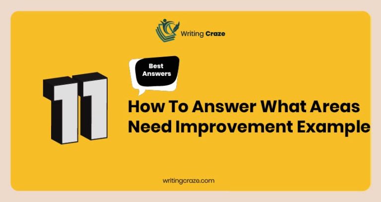 How To Answer What Areas Need Improvement Examples [11 Sample]