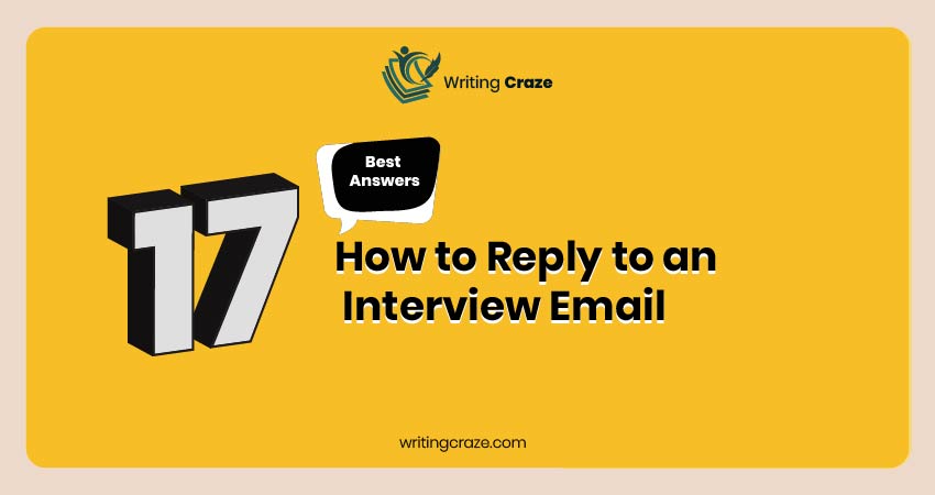 How To Reply To An Interview Email 17 Samples Writing Craze