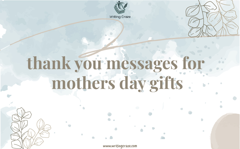Thank You Messages for Mother's Day Gifts