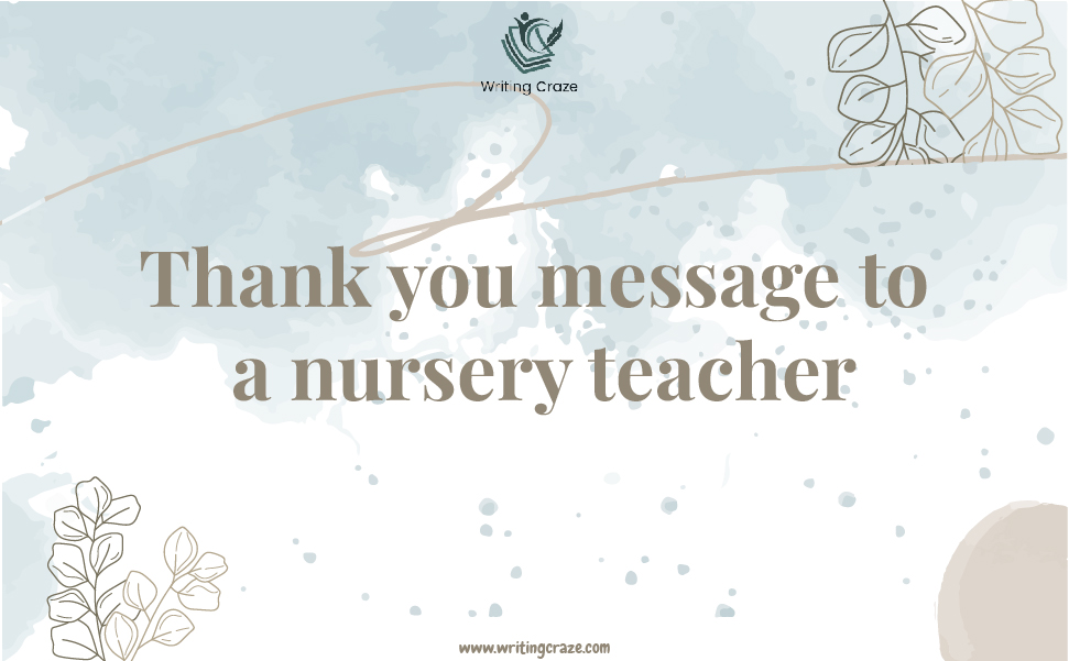 Thank You Messages to a Nursery Teacher