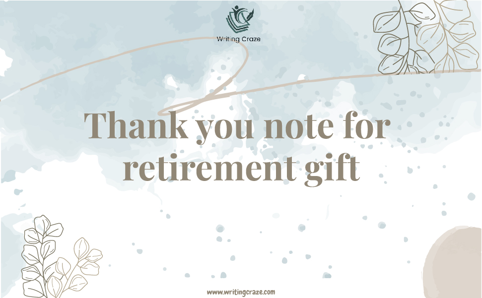 Thank You Notes for Retirement Gift