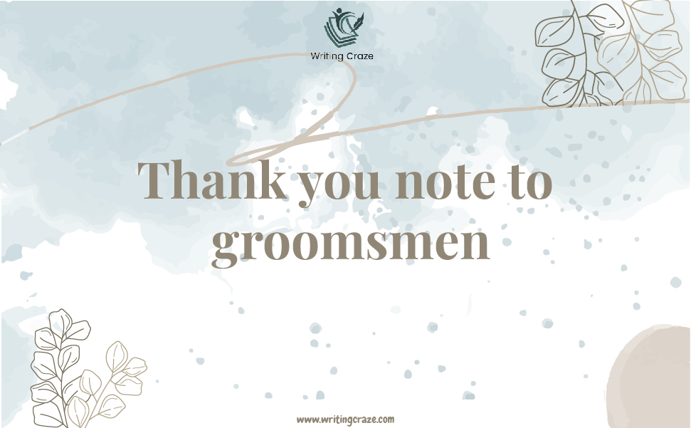 Thank You Notes to Groomsmen
