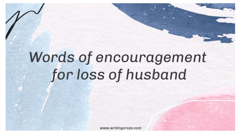 Words of Encouragement for Loss of Husband