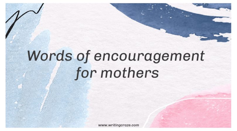Words of Encouragement for Mothers