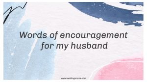 75+ Words of Encouragement for Husband