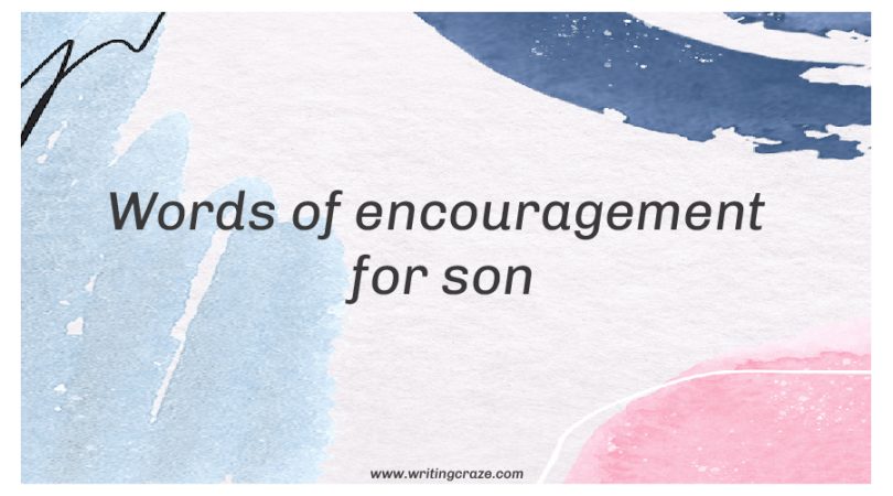 Words of Encouragement for Your Son