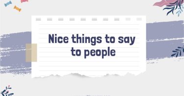 Nice Things To Say To People