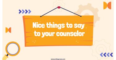 Nice Things To Say To Your Counselor