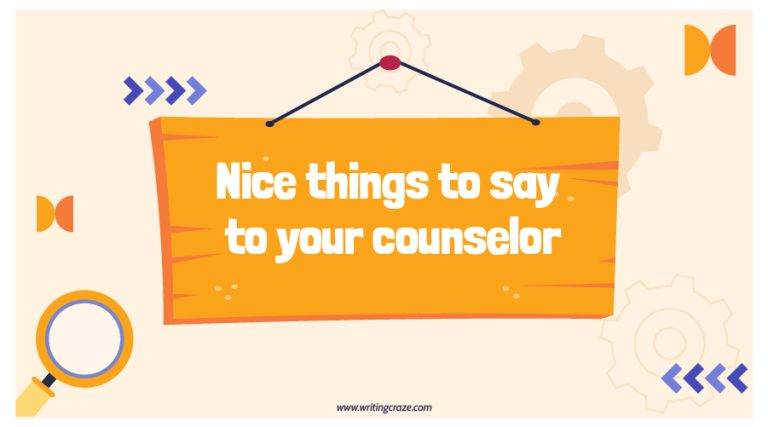 77+ Nice Things To Say To Your Counselor