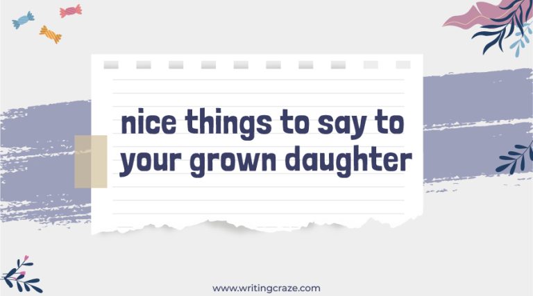 105+ Nice Things To Say To Your Grown Daughter