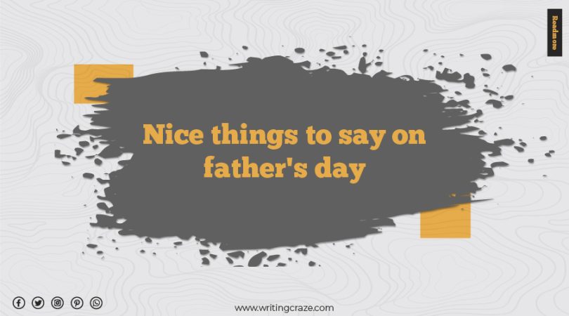 Nice Things To Say on Father's Day