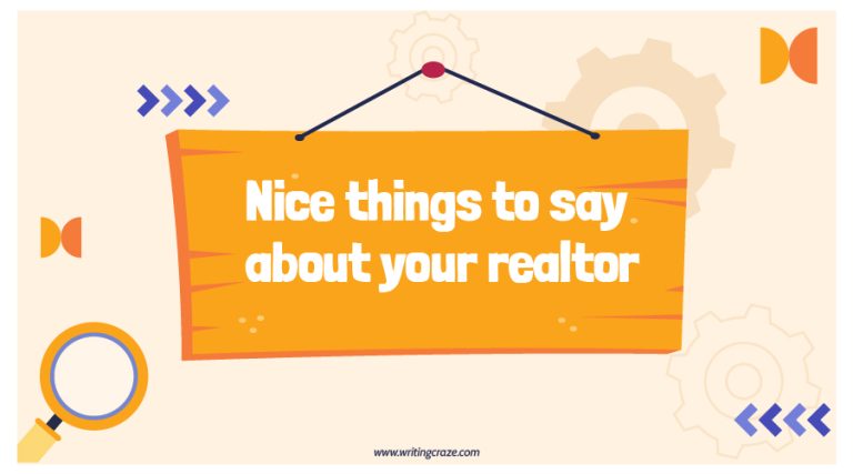 83+ Nice Things to Say About Your Realtor
