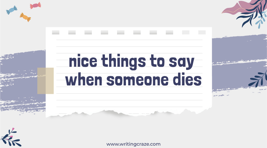 Nice Things to Say When Someone Dies