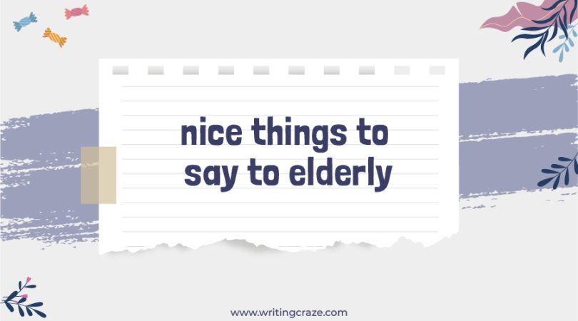 Nice Things to Say to Elderly