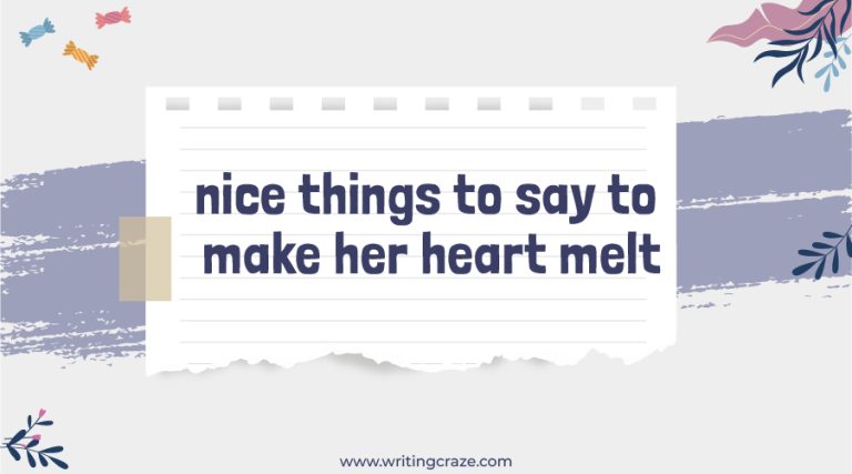 99+ Nice Things to Say to Make Her Heart Melt