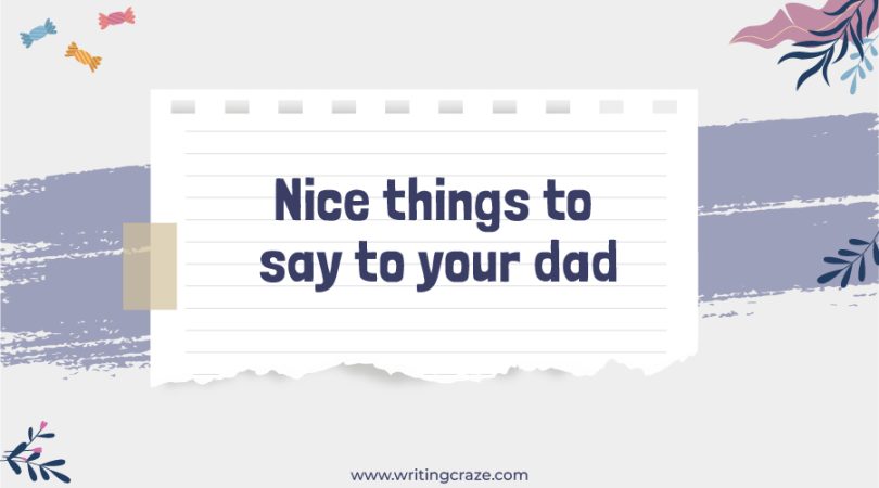 Nice Things to Say to Your Dad
