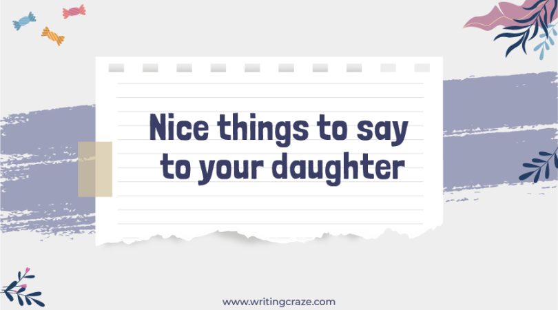 Nice Things to Say to Your Daughter