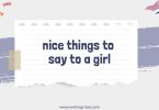 Nice Things to Say to a Girl (2)