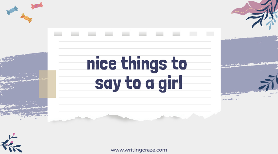 Short Nice Things to Say to a Girl