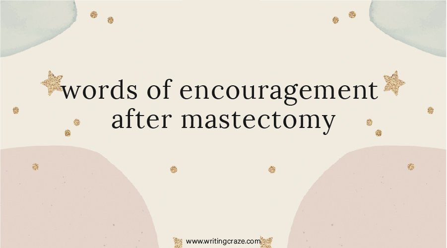 Words of Encouragement After Mastectomy