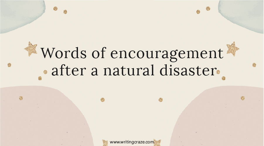 Words of Encouragement After a Natural Disaster