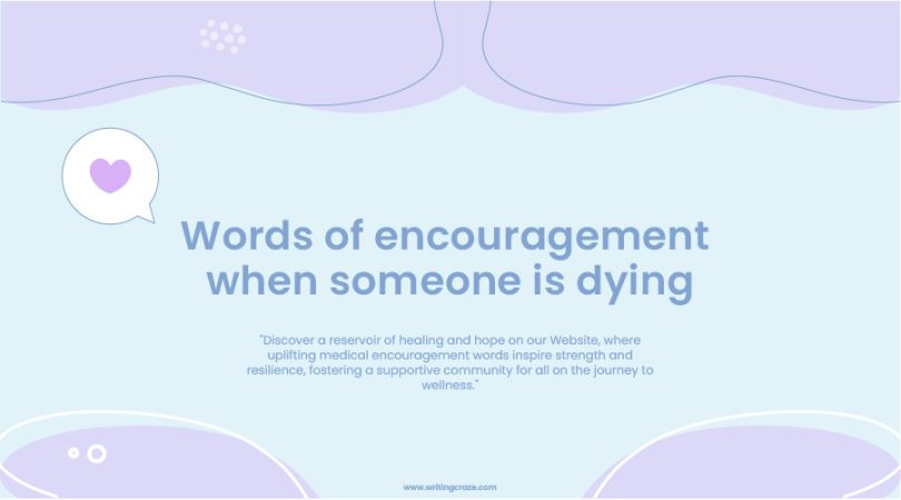 Words of Encouragement When Someone Is Dying