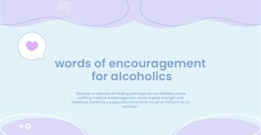 Words of Encouragement for Alcoholics