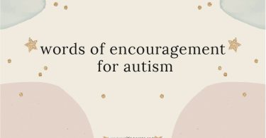 Words of Encouragement for AutismWords of Encouragement for Autism