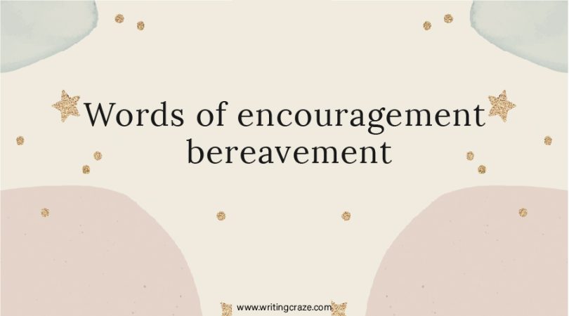 Words of Encouragement for Bereavement