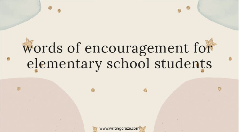 Words of Encouragement for Elementary School Students