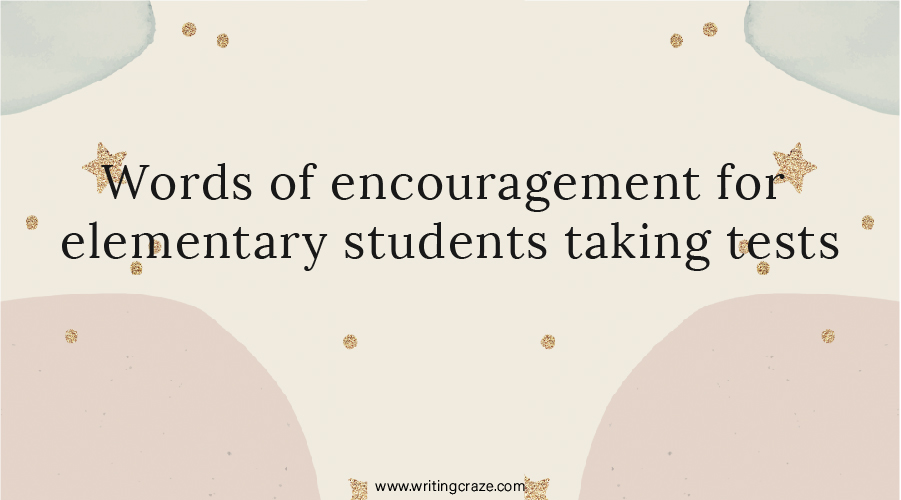 Words of Encouragement for Elementary Students Taking Tests