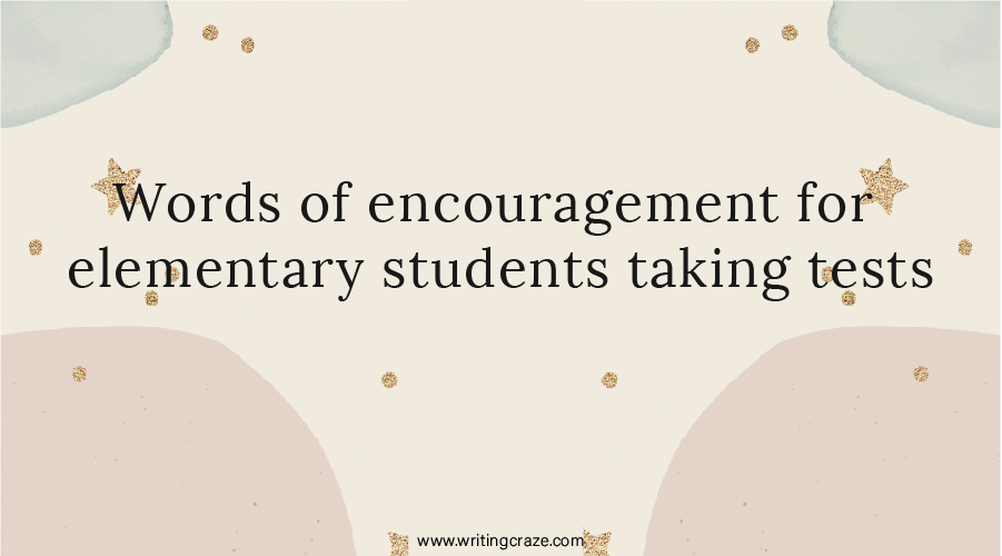 75 Words Of Encouragement For Elementary Students Taking Tests