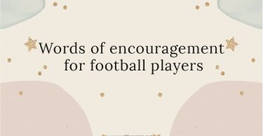 Words of Encouragement for Football Players