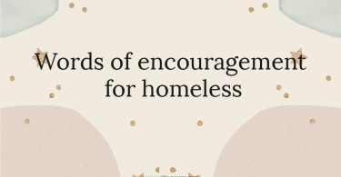 Words of Encouragement for Homeless