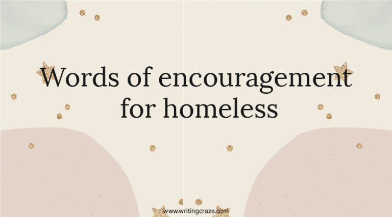 85+ Words of Encouragement for Homeless