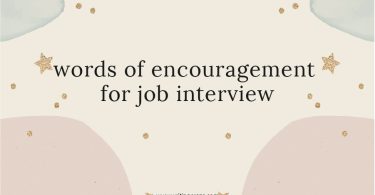 Words of Encouragement for Job Interviews
