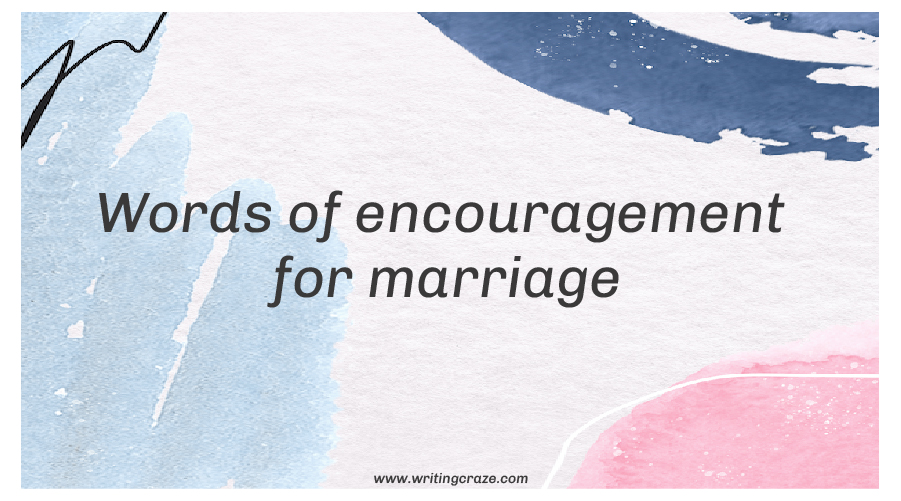 Words of Encouragement for Marriage