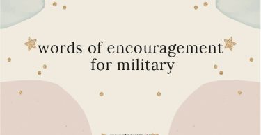 Words of Encouragement for Military