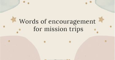 Words of Encouragement for Mission Trips