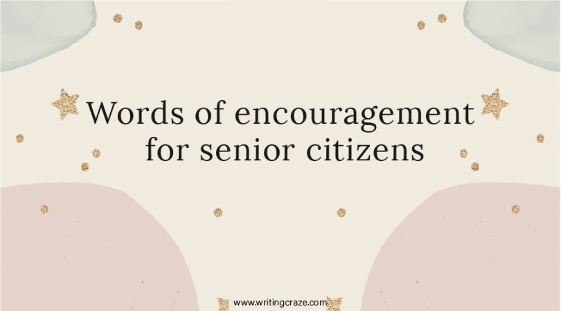 Words of Encouragement for Senior Citizens