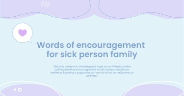 Words of Encouragement for Sick Person Family