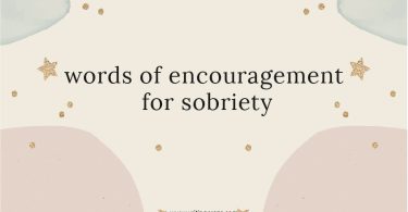 Words of Encouragement for Sobriety