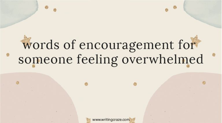 91+ Words of Encouragement for Someone Feeling Overwhelmed
