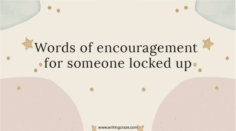 85+ Words of Encouragement for Someone Locked Up