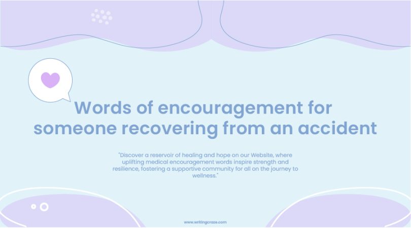 Words of Encouragement for Someone Recovering from an Accident