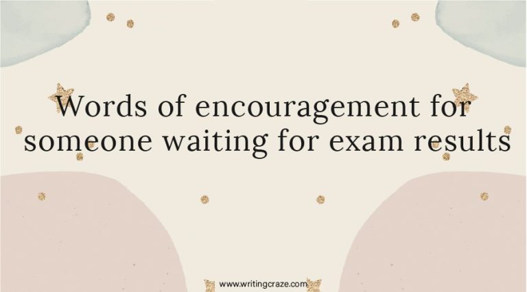 89+ Words of Encouragement for Someone Waiting for Exam Results