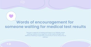 Words of Encouragement for Someone Waiting for Medical Test Results
