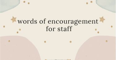 Words of Encouragement for Staff